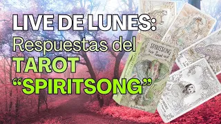 🔮🌟 ¡LIVE de los Lunes: Respuestas del Tarot Spiritsong! 🌟🔮