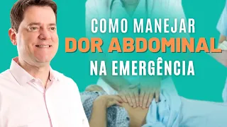 COMO MANEJAR DOR ABDOMINAL NA EMERGÊNCIA