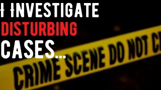 I Investigate Disturbing Cases... These are my Stories by Bryan Young | Mr. Davis