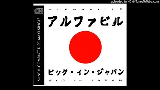 Alphaville - Big In Japan 1992 A.D. (Freedom Mix - Single Edit)