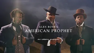 Alex Boye's "American Prophet" (An Urban Musical)