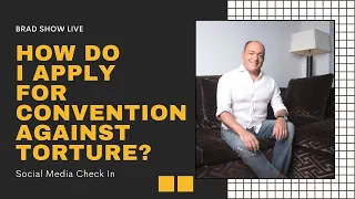 How Do I Apply For Convention Against Torture? | Immigration Law Advice 2021