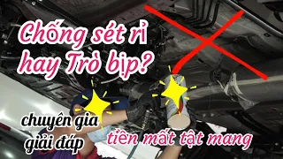 Sơn phủ gầm xe ô tô: Chống sét rỉ hay trò lừa bịp? Chuyên gia vật liệu thép giải thích phủ gầm ô tô