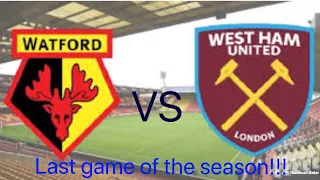 Watford vs West Ham vlog (last game of the season!)