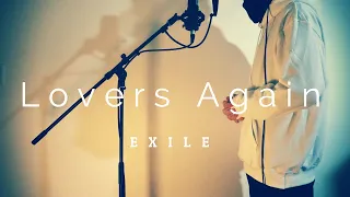 Lovers Again / EXILE (Cover)