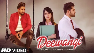 Deewangi (Full Lyrical Song) Balraj | G Guri | Jassa Natt | New Punjabi Song | Lyra k music