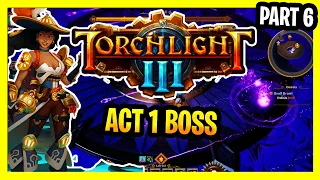 Torchlight 3 Gameplay Full Play through Part 6 Story Mode Torchlight III Campaign Lets Play