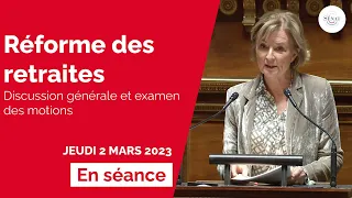 Réforme des retraites : discussion générale et examen des motions