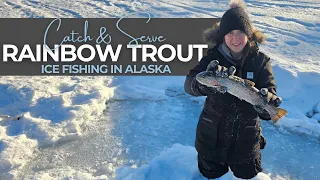Ice Fishing in Alaska | Rainbow Trout Catch and Cook