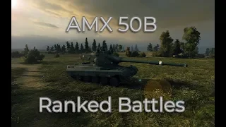 AMX 50B - Ranked Battles [WoT]