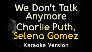 We Don't Talk Anymore - Charlie Puth, Selena Gomez (Karaoke Songs With Lyrics - Original Key)