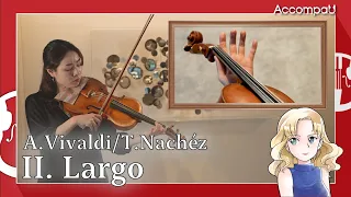 II. Largo | A.Vivaldi/T.Nachéz 【Practicel Version】