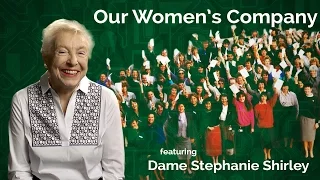 Dame Stephanie Shirley - Our Women's Company