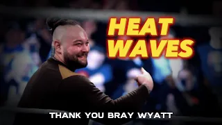 [4K Edit] Bray Wyatt tribute || Heat Waves