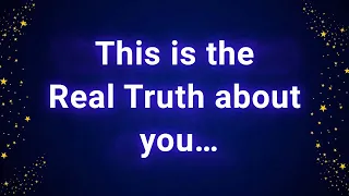 This is the Real truth about you…