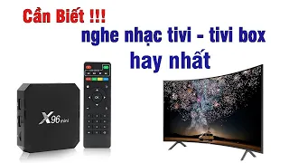 Những điều nên biết khi chơi nhạc từ tivi ( tivi box )