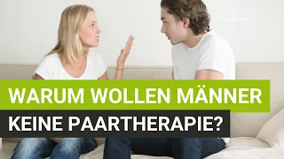 Warum wollen Männer keine Paartherapie? I Lebensidealisten