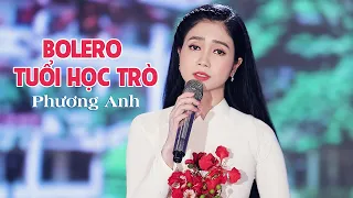 Trường Cũ Tình Xưa - Album Bolero Tuổi Học Trò Hay Nhất | Phương Anh