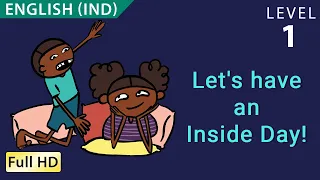 Let's have an Inside Day!: Learn English (IND) with subtitles - Story for Children & Adults