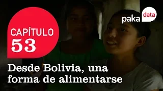 Paka Data: Desde Bolivia, una forma de alimentarse (capítulo 53 - 25/06) Pakapaka