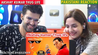 Pakistani Couple Reacts To Akshay Kumar Thug life | Thug Wala Mama