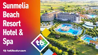 Sunmelia Beach Resort Hotel & Spa - TatilBudur.com