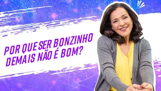 Por que ser Bonzinho Demais NÃO É BOM?