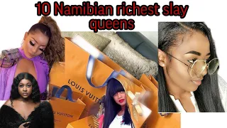 10 NAMIBIAN RICHEST SLAY QUEENS