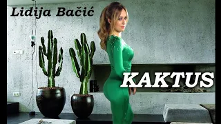 LIDIJA BACIC LILLE - KAKTUS (Official Video 2014)
