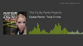 Spare Pants: True Crime