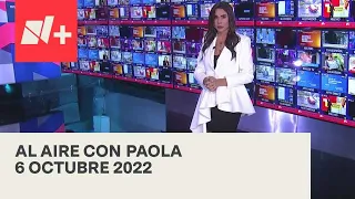 Al Aire con Paola I Programa Completo 6 Octubre 2022