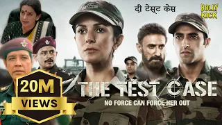 The Test Case | Hindi Full Movie | Nimrat Kaur, Juhi Chawla, Rahul Dev,Anup Soni | Hindi Movies 2024
