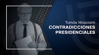 Contradicciones presidenciales