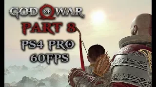 GOD OF WAR Walkthrough Gameplay Part 8 - PS4 Pro 60FPS 1080p - No Commentary