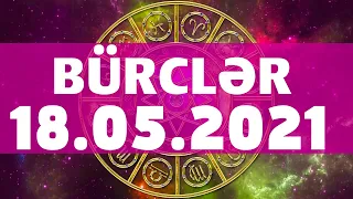 Bürclər 18 May 2021(Ulduz Falı) - 18.05.2021 GÜNDƏLİK BÜRCLƏR.