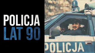 POLICJA LAT 90. DLACZEGO BYŁA TAK NIESKUTECZNA?