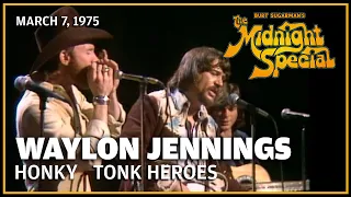 Honky Tonk Heroes - Waylon Jennings  | The Midnight Special
