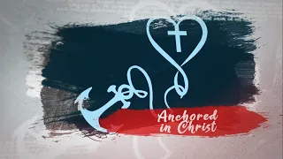 Anchored in Christ (Series from the book of Hebrews)