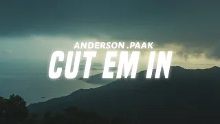 Anderson .Paak - CUT EM IN (Lyrics) ft. Rick Ross