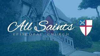 Sunday, April 21, 2024 | 10:15am | All Saints' Saugatuck