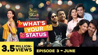 What's Your Status | Web Series | Episode 3 - June | Cheers!