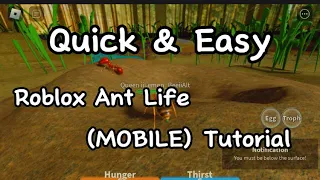Tutorial to the Mobile World of Roblox Ant Life