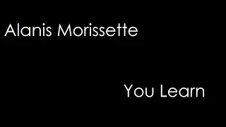 Alanis Morissette - You Learn (lyrics)