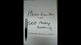 Micro-lesson Plan - 06 || Skill: Probing Questioning || Semester: 2 || B.Ed || B.El.Ed || BTC