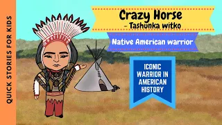 CRAZY HORSE - FAMOUS NATIVE AMERICAN WARRIOR | Fun biography for Kids in English |