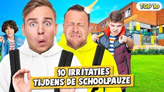 10 IRRITATIES TIJDENS DE SCHOOLPAUZE!