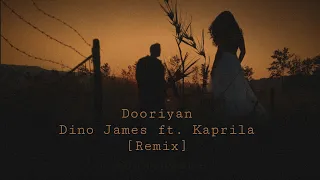 Dooriyan - Dino James ft. Kaprila [Remix]