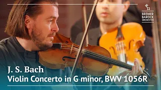 Johann Sebastian Bach: Violin Concerto in G minor, BWV 1056R – Bremer Barockorchester