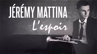 Jérémy Mattina - L'espoir