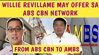 WILLIE REVILLAME MAY OFFER SA ABS CBN